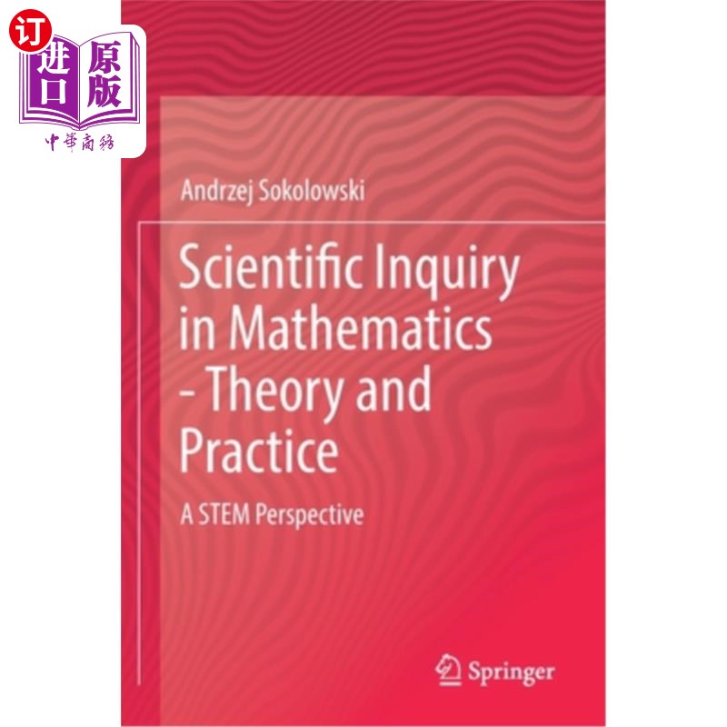 海外直订Scientific Inquiry in Mathematics - Theory and Practice: A Stem Perspective 数学科学探究理论与实践:STEM视角