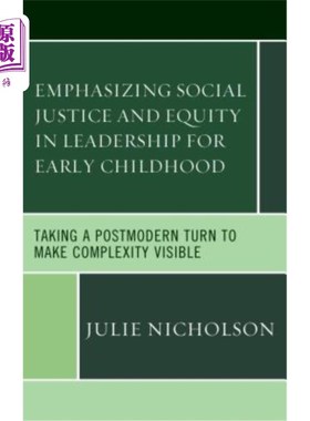 海外直订Emphasizing Social Justice and Equity in Leadership for Early Childhood: Taking  在早期儿童领导力中强调社会