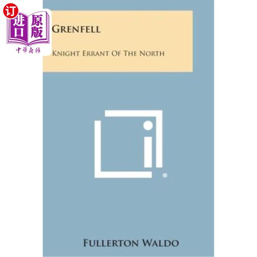 海外直订Grenfell: Knight Errant of the North 格伦费尔：北方武侠