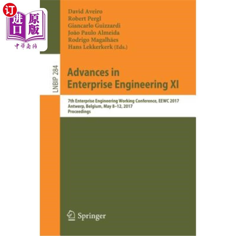海外直订Advances in Enterprise Engineering XI: 7th Enterprise Engineering Working Confer 企业工程进展XI:第七届企业