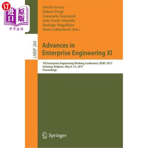海外直订Advances in Enterprise Engineering XI: 7th Enterprise Engineering Working Confer 企业工程进展XI:第七届企业