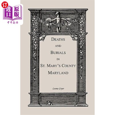 海外直订Deaths and Burials in St. Mary's County, Maryland 马里兰州圣玛丽县的死亡和葬礼
