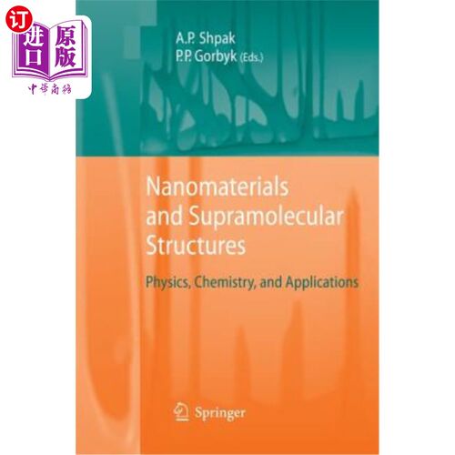 海外直订Nanomaterials and Supramolecular Structures: Physics, Chemistry, and Application 纳米材料和超分子结构：物理、化