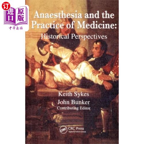 海外直订医药图书Anaesthesia and the Practice of Medicine: Histor... 麻醉与医学实践:历史视角