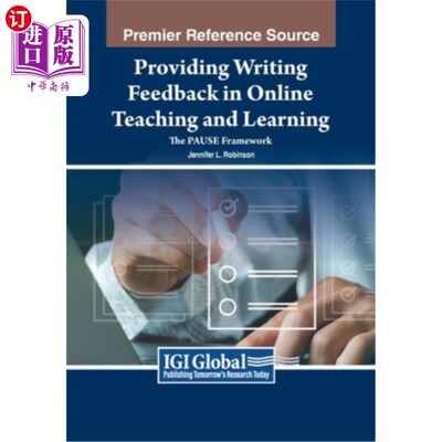 海外直订Providing Writing Feedback in Online Teaching and Learning: The PAUSE Framework 在线教学中提供写作反馈：PAU