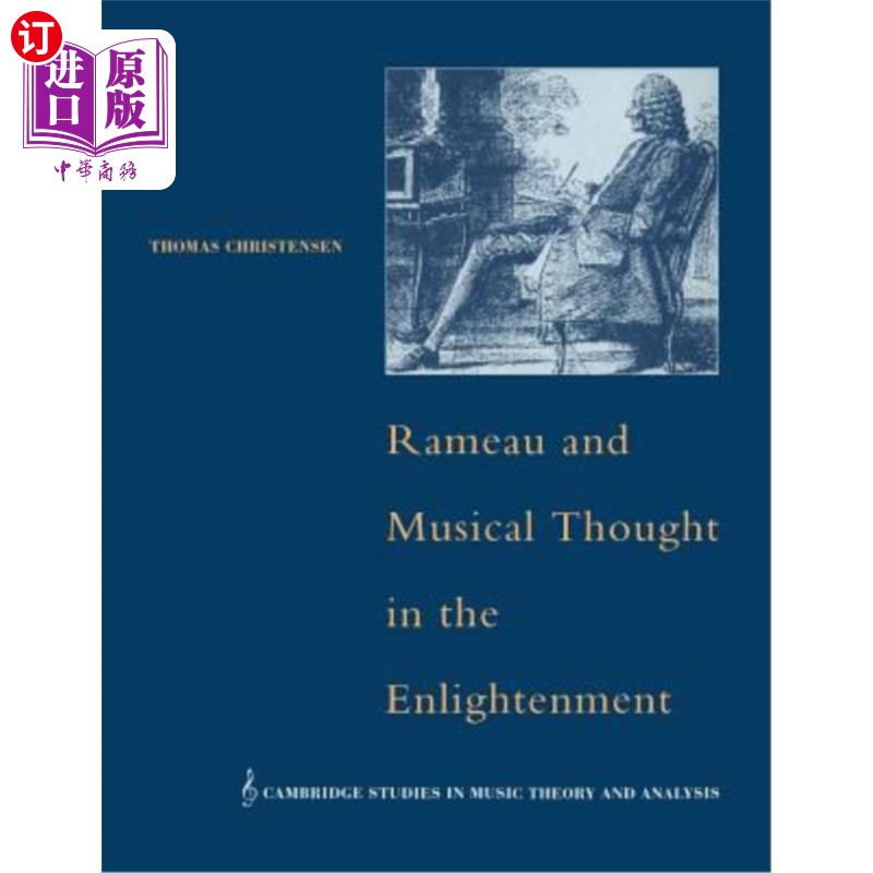 海外直订Rameau and Musical Thought in the Enlightenment 拉芒与启蒙运动中的音乐思想