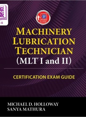 海外直订Machinery Lubrication Technician (MLT) I and II ... 机械润滑技术员(MLT)一级和二级认证考试指南
