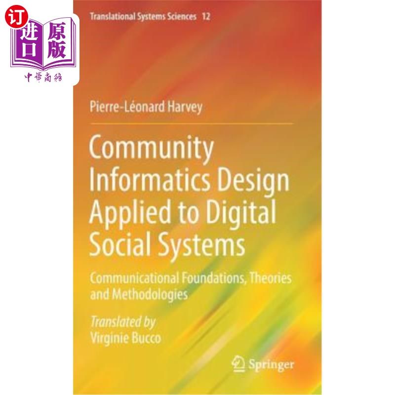 海外直订Community Informatics Design Applied to Digital Social Systems: Communicational  应用于数字社会系统的社区信