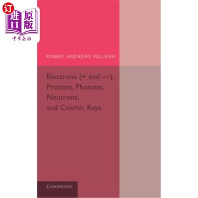 海外直订Electrons (+ and -), Protons, Photons, Neutrons, and Cosmic Rays 电子（+和-）、质子、光子、中子和宇宙射线