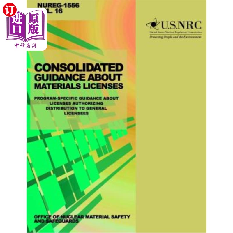 海外直订Consolidated Guidance About Materials Licenses: Program-Specific Guidance About  关于材料许可的综合指南:关