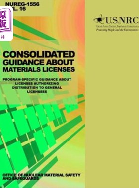 海外直订Consolidated Guidance About Materials Licenses: Program-Specific Guidance About  关于材料许可的综合指南:关