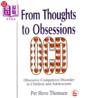 海外直订医药图书From Thoughts to Obsessions: Obsessive Compulsive Disorders in Children and Adol 从思想到强迫:儿童