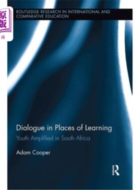 海外直订Dialogue in Places of Learning: Youth Amplified in South Africa 学习场所的对话:南非青年的扩大