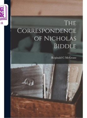 海外直订The Correspondence of Nicholas Biddle 尼古拉斯·比德尔的书信