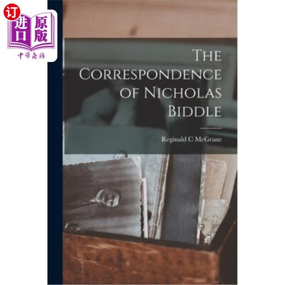 海外直订The Correspondence of Nicholas Biddle 尼古拉斯·比德尔的书信