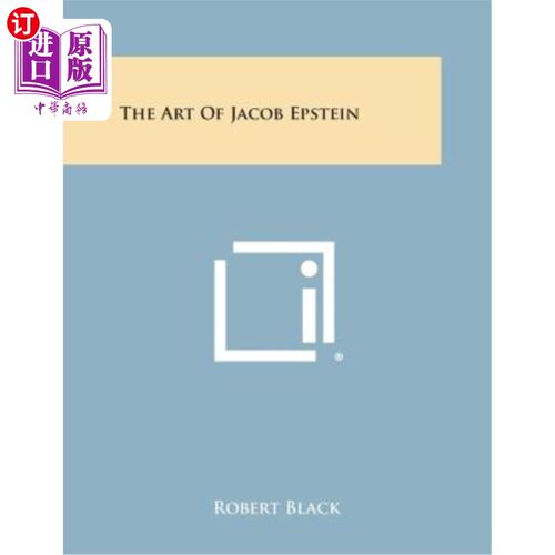 海外直订The Art of Jacob Epstein 雅各布·爱泼斯坦的艺术