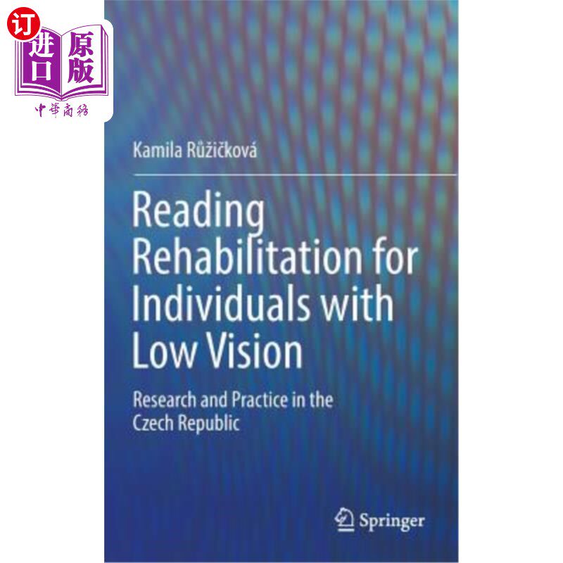海外直订Reading Rehabilitation for Individuals with Low Vision: Research and Practice in 低视力人士阅读康复:捷克共