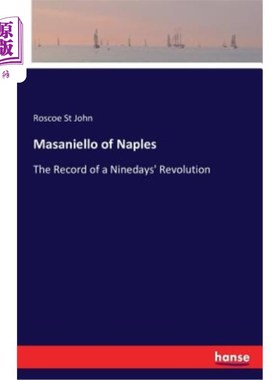 海外直订Masaniello of Naples: The Record of a Ninedays' Revolution 那不勒斯的马萨尼略：九代革命的记录