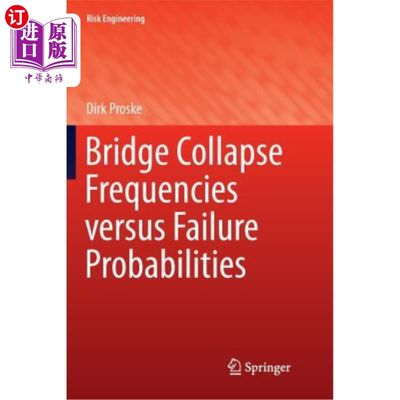 海外直订Bridge Collapse Frequencies Versus Failure Probabilities 桥梁倒塌频率与失效概率