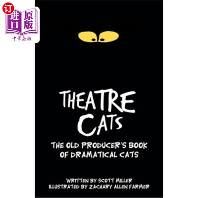 海外直订Theatre Cats: The Old Producer's Book of Dramatical Cats 戏剧猫:老制作人的戏剧猫之书