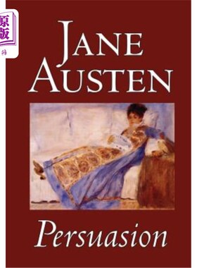 海外直订Persuasion by Jane Austen, Fiction, Classics 《说服》简·奥斯汀，小说，经典