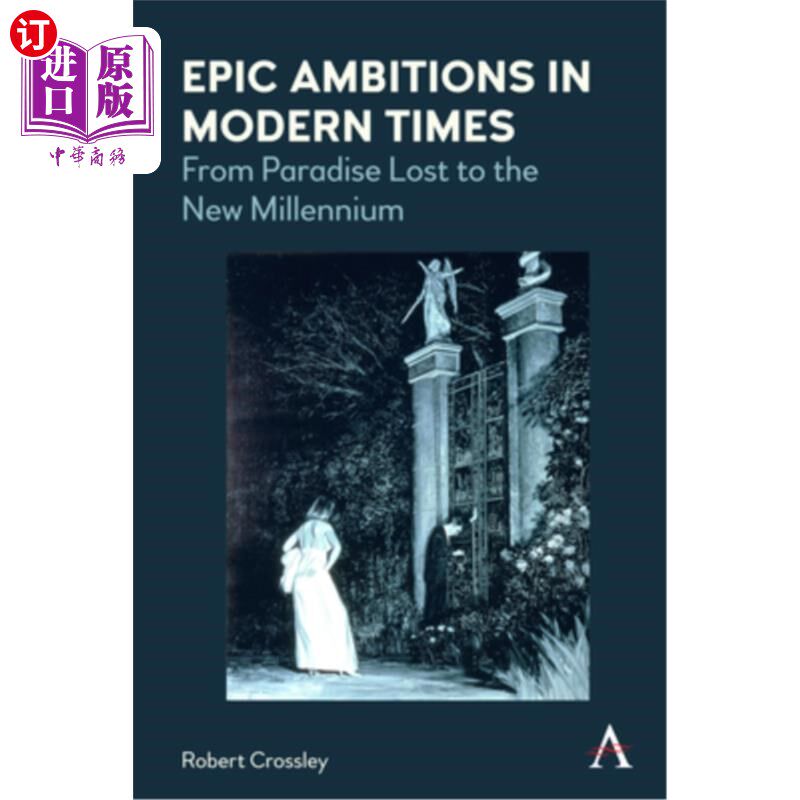 海外直订Epic Ambitions in Modern Times: From Paradise Lost to the New Millennium 现代史诗般的野心:从失乐园到新千年