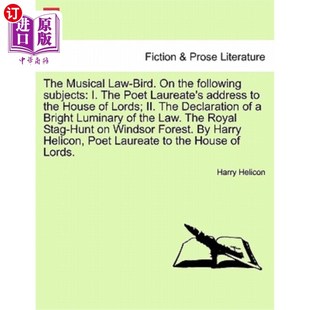海外直订The Musical Law-Bird. on the Following Subjects: I. the Poet Laureate's Address  音乐Law-Bird