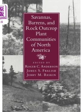 海外直订Savannas, Barrens, and Rock Outcrop Plant Communities of North America 北美的稀树草原、荒地和岩石露头植物群