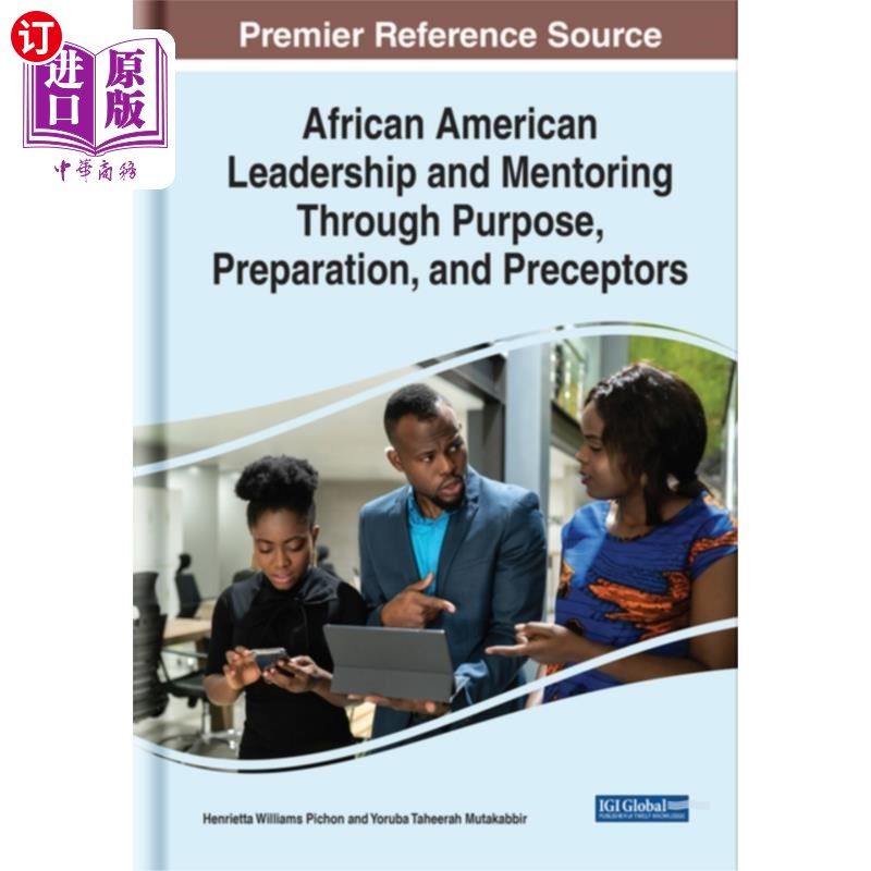 海外直订African American Leadership and Mentoring Throug... 非裔美国人的领导和指导通过目的，准备，和导师