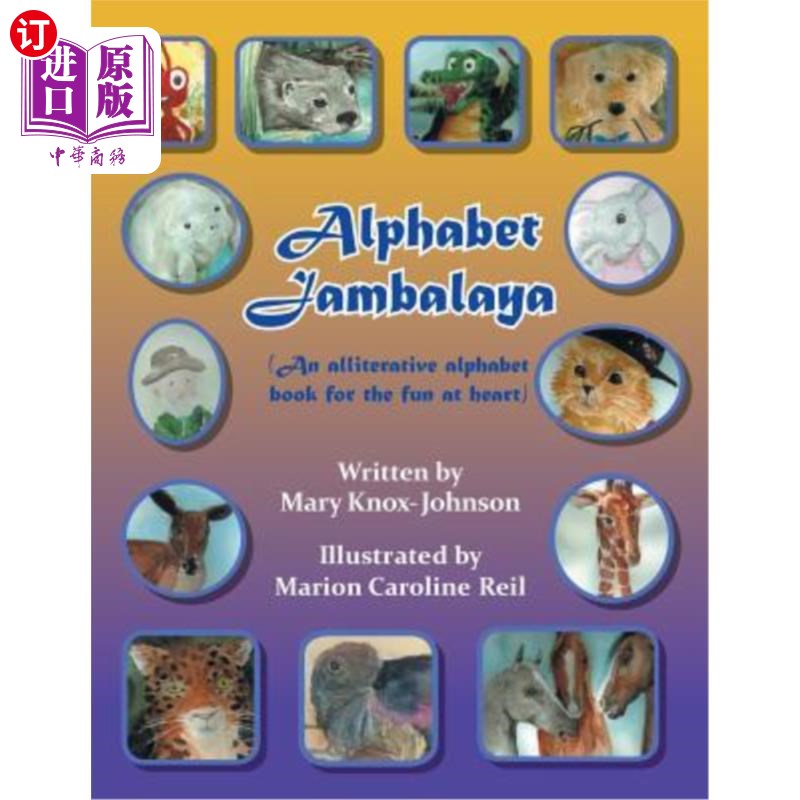 海外直订Alphabet Jambalaya: An Alliterative Alphabet Book for the Fun at Heart 字母Jambalaya：一本充满乐趣的头韵字