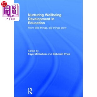 海外直订Nuturing Wellbeing Development in Education: From Little Things, Big Things Grow 在教育中培育幸福发展:从小