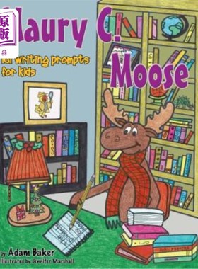 海外直订Maury C. Moose and 101 Writing Prompts for Kids Maury C.Moose和101给孩子们的写作提示