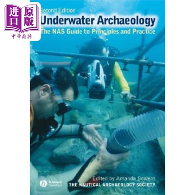 预售水下考古学：国家科学院原理与实践指南第二版 Underwater Archaeology 2E Nautical Archaeology Society(NAS)英文原版