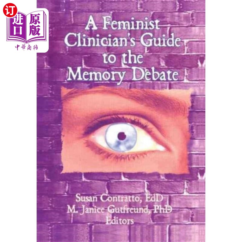 海外直订Feminist Clinician's Guide to the Memory Debate 女权主义临床医生关于记忆辩论的指南