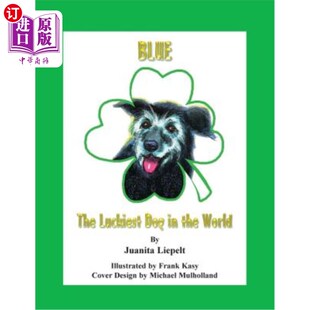 Dog the 海外直订Blue 蓝色：世界上最幸运 Luckiest World 狗 The