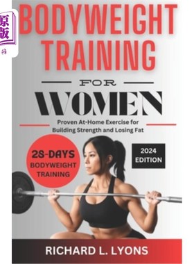 海外直订医药图书Bodyweight Training For Women: Proven At-Home Exercise for Building Strength and 女性体重训练：证明