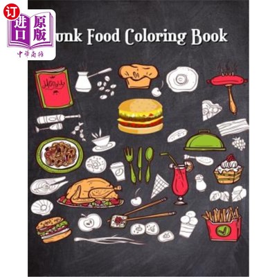 海外直订Junk Food Coloring Book: Super Cute Food Drawings (Perfect for Beginners, Food &
