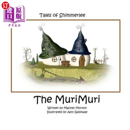 海外直订Tales of Shimmerlee: The MuriMuri 闪莫里传说:村寨