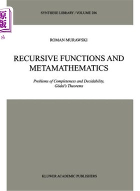 海外直订Recursive Functions and Metamathematics: Problems of Completeness and Decidabili 递归函数与元数学:完备性与