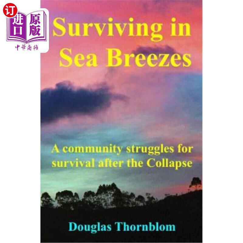 海外直订Surviving In Sea Breezes: A community struggles for survival after the Collapse 在海风中生存:一个社区在崩溃