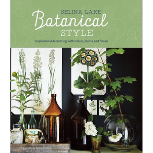 预售 植物风格：灵感装饰与自然，植物和花香 花艺园艺与室内设计装饰 进口艺术 Botanical Style【中商原版】