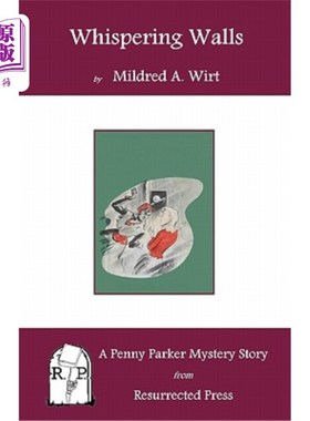 海外直订Whispering Walls: A Penny Parker Mystery Story 《窃窃私语墙:潘妮·帕克的神秘故事