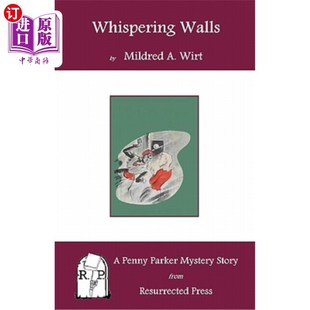 海外直订Whispering Walls: A Penny Parker Mystery Story 《窃窃私语墙:潘妮·帕克的神秘故事
