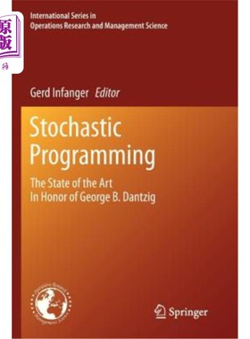 海外直订Stochastic Programming: The State of the Art in Honor of George B. Dantzig 随机规划:纪念乔治·b·丹齐格的艺术