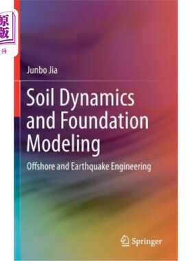 海外直订Soil Dynamics and Foundation Modeling: Offshore and Earthquake Engineering 土动力学与地基建模：离岸与地震工程