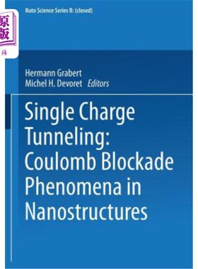 海外直订Single Charge Tunneling: Coulomb Blockade Phenomena in Nanostructures 单电荷隧穿：纳米结构中的库仑阻塞现象