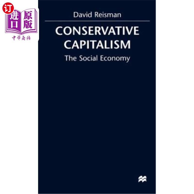 海外直订Conservative Capitalism: The Social Economy 保守资本主义:社会经济