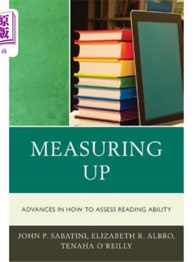 海外直订Measuring Up: Advances in How We Assess Reading Ability 测量：我们如何评估阅读能力的进展