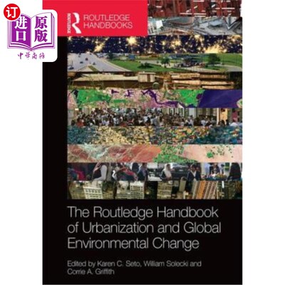 海外直订The Routledge Handbook of Urbanization and Global Environmental Change 劳特利奇城市化和全球环境变化手册