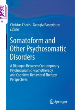 海外直订Somatoform and Other Psychosomatic Disorders: A Dialogue Between Contemporary Ps 躯体形态与其他心身疾病：当